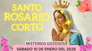 ROSARIO CORTO DE HOY Sábado 10 de Enero 2026 | Misterios Gozosos 🙏