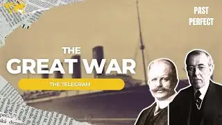 The USA enters the War. The Zimmermann Telegram