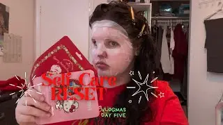 SELF CARE RESET!-VLOGMAS DAY FIVE