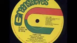 Papa Dimes - Thru Me 1982 Greensleeves 12
