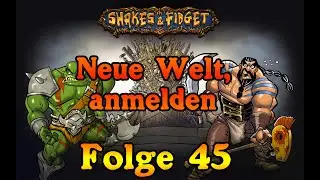 SFGame | Shakes and Fidget | Folge 45 | N&auml;chste Welt einen Magier? | Welt 43