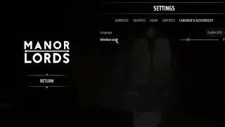 Как настроить масштаб интерфейса в Manor Lords
