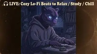 Panther Cartel 🐆 | Smooth Lo-Fi Beats for Late Nights & Chill Vibes