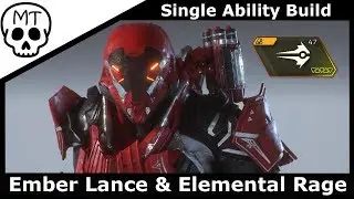 Elemental Rage & Ember Lance | Leaning into one ability | Anthem