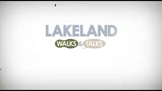Lakeland Walks & Talks - Intro (HD)