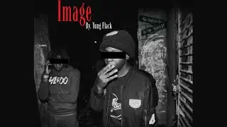 Yung Flack - Image (Prod by.Wanksta)