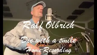 Die with a smile - Ralf Olbrich Acoustic Cover Solo - Bruno Mars and Lady Gaga