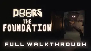 DOORS : THE FOUNDATION FULL WALKTHROUGH / No Commentary