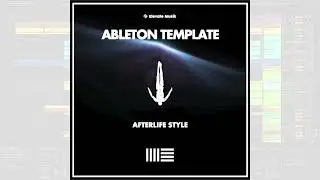 How to make Melodic Techno Style Afterlife ( ABLETON TEMPLATE) Project