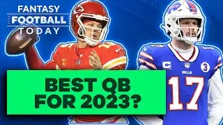 2023 Fantasy Quarterback Debate: Patrick Mahomes vs Josh Allen | 2022 Fantasy Football Advice