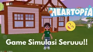 Hidup Santai Dan Membangun Rumah Impian - Heartopia #1