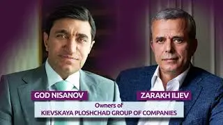 Kievskaya Ploshchad Group of Companies owned by Zarakh Iliev and God Nisanov