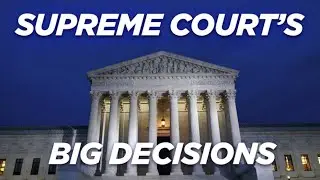 (Full Show | 5-18-21) Supreme Court's Big Decisions