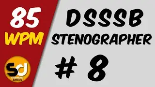 # 8 | 85 wpm | Dsssb Stenographer Dictation