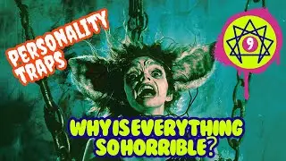 Enneagram Personality Traps 👹 TYPE 9 🌊 Why is Everything So Horrible? 😭 Learn the Enneagram 🔥