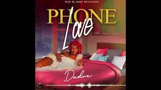 Dadre - Phone Love (Official Audio)