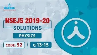 NSEJS - (2019 - 20) Solutions Physics Q. 13 - 15