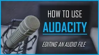 Как использовать Audacity &mdash; редактирование аудиофайла