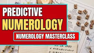NUMEROLOGY COURSE - PREDICTIVE NUMEROLOGY