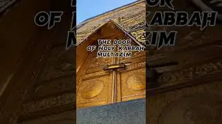 ❤️ The Door of Holy Kabbah.. Multazim#shortvideos #shortvideos #mecca #islam #prayer