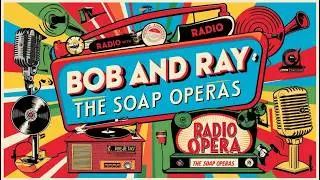 From the Vault - Midweek Melodrama for Weary Wednesdays - Bob and Ray