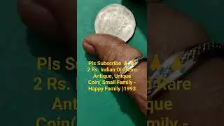 2 Rs.Indian Old Rare Antique, Unique Coin(Small Family - Happy Family)1993#youtubeshorts#shortvideos