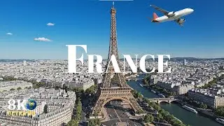 France 8K: Discover Why It's the Most Visited Country in the World | Relaxing Music