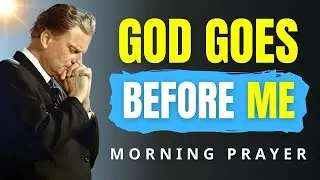 Morning Prayer | Lord, Lead My Steps & Bless This New Day | Billy Graham
