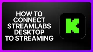 Как подключить Streamlabs Desktop к Kick Streaming 2025! Учебное пособие.