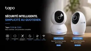 LES MEILLEURES CAM&Eacute;RAS D&rsquo;INT&Eacute;RIEUR EN 2026 ? TEST DES TAPO C220 & C260 (TP-LINK)