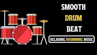 Smooth Drum Beat🎧 Drum Ambient Music🎧 Relaxing Drumming Music😴 (2 Hours)