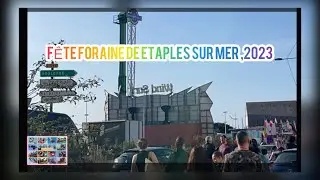 FÊTE FORAINE DE ETAPLES SUR MER 2023￼