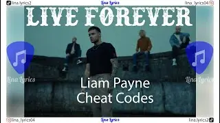 Live Forever - Liam Payne Ft Cheat Codes - Lyrics