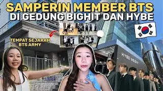AKHIRNYA KE GEDUNG BIGHIT & HYBE!! ARMY DREAM COME TRUE 💜