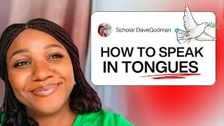 HOW TO SPEAK IN TONGUES| PRAYING IN TONGUES Simple Teaching|Scholar Dave-Godman