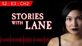 S2.E3.CH2: Истории с Лэйном (с Лэйном Уилкеном) | из подкаста &laquo;Истории с Сапфиром&raquo;