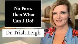 No Porn, Then What Can I Do?