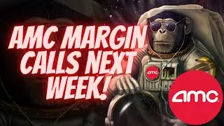 AMC Margin Calls NEXT WEEK! 🚀🚀 | Short Interest is INSANE! 🔥🔥