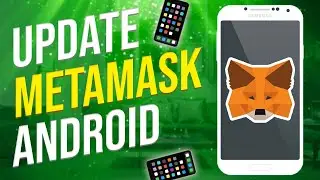 How To Update Metamask On Android