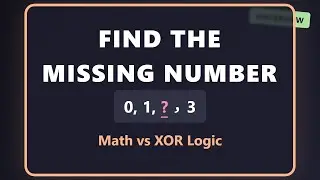 Find Missing Number in Array - Math vs XOR Approach (LeetCode)