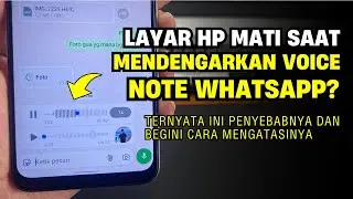 Layar HP Mati Saat Mendengarkan Voice Note WA? ini Solusinya