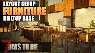 7 DAYS TO DIE | Hilltop Base FURNITURE SETUP | Alpha 19 Gameplay | S1 EP42