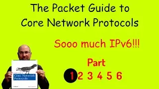Core Network Protocols chapter 8 - Join me for IPv6 Part I