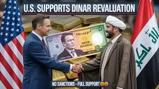 U.S. Greenlights Iraqi Dinar Revaluation &ndash; No Sanctions, Full Economic Backing! 📈💵 RV News Today