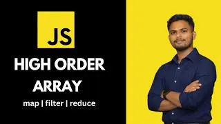 JavaScript High Order Array Functions in Hindi | map, filter, reduce, forEach