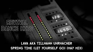 Lava aka Tillmann Uhrmacher - Spring Time (Let Yourself Go) (May Mix) [HQ]