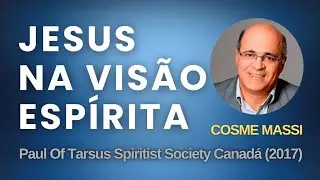 Jesus na vis&atilde;o esp&iacute;rita - Cosme Massi