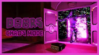 ROBLOX - Doors: Chaos Mode  Update [0 - 84 Gameplay] ||