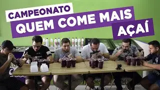CAMPEONATO QUEM COME MAIS AÇAÍ!! 🍧