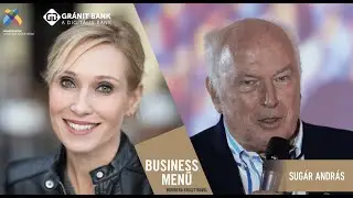 Business Menü Bombera Krisztinával interjú Sugár Andrással